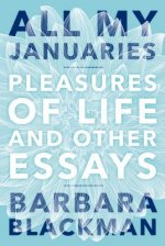 All My Januaries: Pleasures of Life and Other Essays