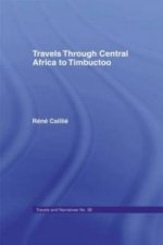 Travels Through Central Africa to Timbuctoo and Across the Great Desert to Morocco, 1824-28