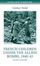 French Children Under the Allied Bombs, 1940-45