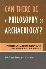 Can There Be A Philosophy of Archaeology?