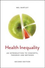 Health Inequality - An Introduction to Concepts, Theories and Methods, 2e