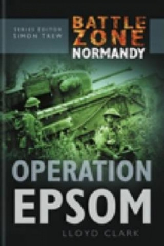 Battle Zone Normandy: Operation Epsom