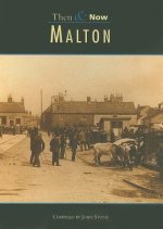 Malton Then & Now