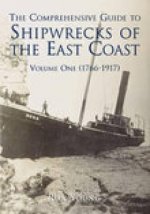 Comprehensive Guide to Shipwrecks of The East Coast Volume One