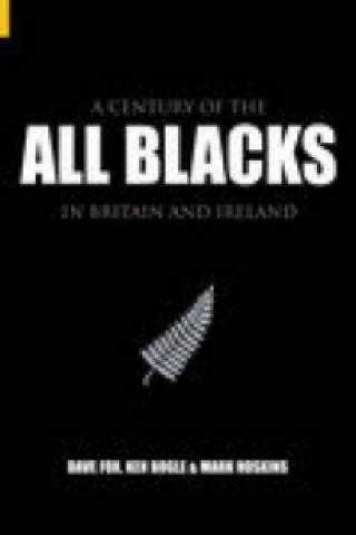 Century of the All Blacks in Britain and Ireland