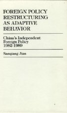 Foreign Policy Restructuring as Adaptive Behavior