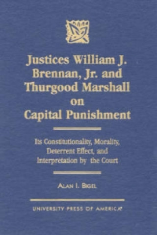 Justices William J. Brennan, Jr. and Thurgood Marshall on Capital Punishment