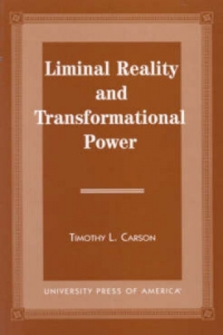 Liminal Reality and Transformational Power