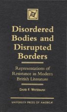 Disordered Bodies and Disrupted Borders