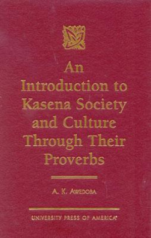Introduction to Kasena Society and Culture through their Proverbs