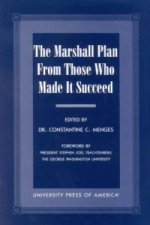Marshall Plan From Those Who Made It Succeed