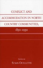 Conflict and Accommodation In North Country Communities, 1850-1930