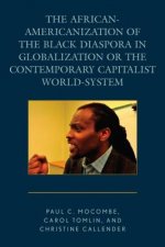 African-Americanization of the Black Diaspora in Globalization or the Contemporary Capitalist World-System