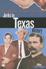 Speaking Ill of the Dead: Jerks in Texas History