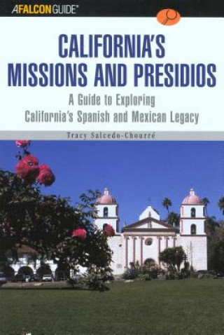 FalconGuide (R) to California's Missions and Presidios
