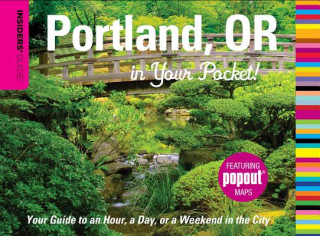 Insiders' Guide (R): Portland, OR in Your Pocket