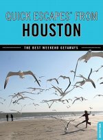 Quick Escapes (R) From Houston