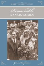More Than Petticoats: Remarkable Kansas Women