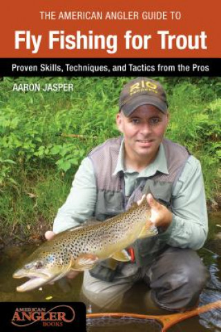 American Angler Guide to Fly Fishing for Trout