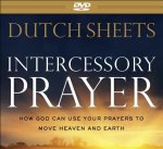 Intercessory Prayer - How God Can Use Your Prayers to Move Heaven and Earth