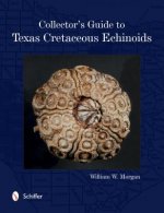 Collector's Guide to Texas Cretaceous Echinoids