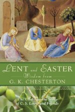 Lent and Easter Wisdom from G.K. Chesterton