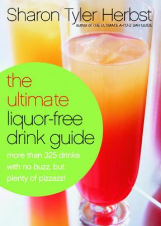 Ultimate Liquor-Free Drink Guide
