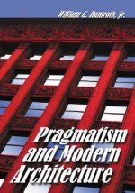 Pragmatism and Modern Architecture