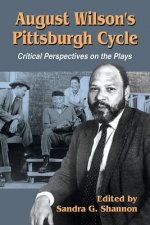 August Wilson's Pittsburgh Cycle