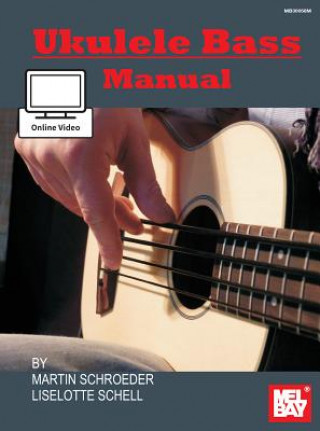 Ukulele Bass Manual (MARTIN SCHROEDER)(Brožovaná)