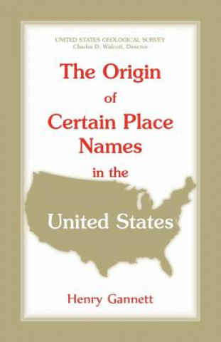 Origin of Certain Place Names in the United States