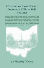 History of Knox County, Ohio, from 1779 to 1862 Inclusive