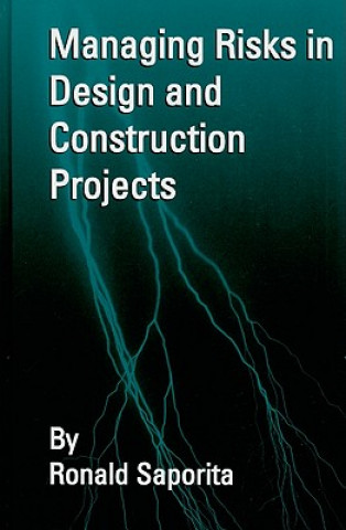 Managing Risks in Design and Construction Projects
