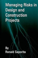 Managing Risks in Design and Construction Projects