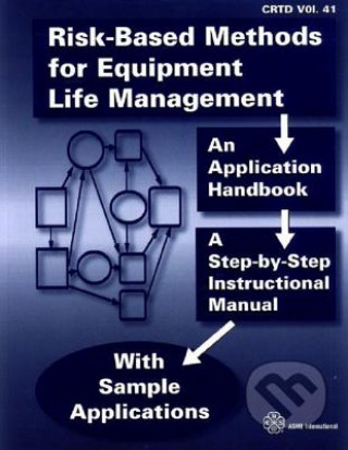Risk-Based Methods for Equipment Life Management