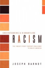 Understanding and Dismantling Racism