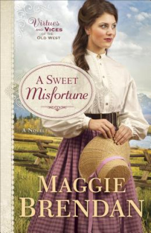 Sweet Misfortune - A Novel