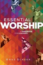 Essential Worship - A Handbook for Leaders