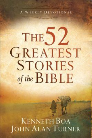 52 Greatest Stories of the Bible - A Weekly Devotional