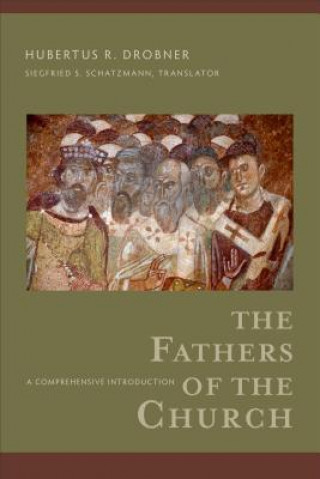 Fathers of the Church - A Comprehensive Introduction