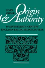 Origin and Authority in Seventeenth-Century England
