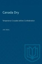 Canada Dry Temperance Crusades before Confederation