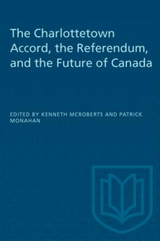 Charlottetown Accord, the Referendum and the Future of Canada