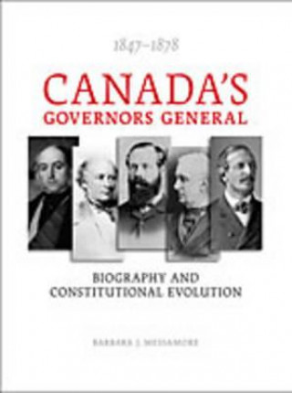 Canada's Governors General, 1847-1878