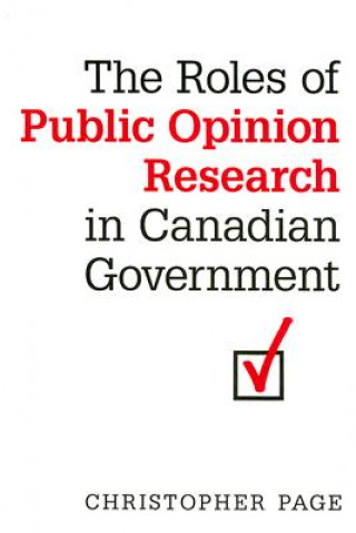 Roles of Public Opinion Research in Canadian Government