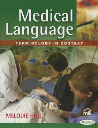 Medical Language 1e Terminology in Context