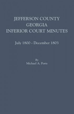 Jefferson County, Georgia, Inferior Court Minutes, July 1800-December 1803