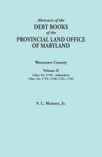 Abstracts of the Debt Books of the Provincial Land Office of Maryland. Worcester County, Volume II. Liber 54