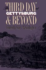 Third Day at Gettysburg and Beyond