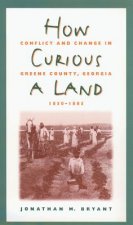 How Curious a Land